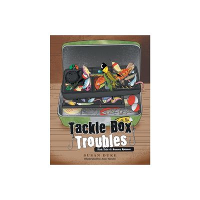 Tackle Box Troubles - by Susan Duke (Paperback)