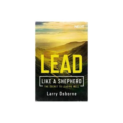 Lead Like a Shepherd - by Larry Osborne (Paperback)