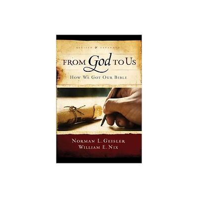 From God to Us - by Norman L Geisler & William E Nix (Paperback)