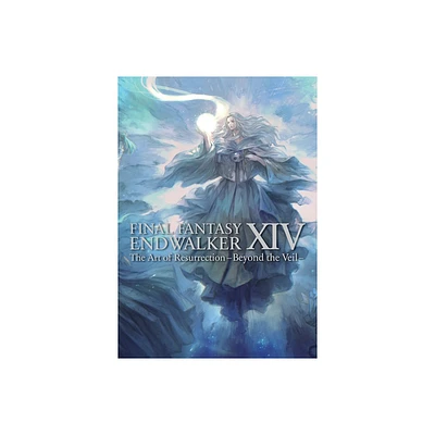 Final Fantasy XIV: Endwalker -- The Art of Resurrection -Beyond the Veil- - by Square Enix (Paperback)