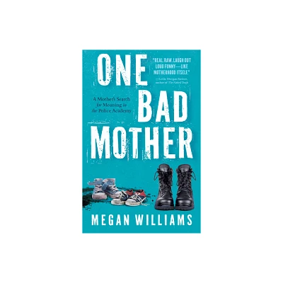 One Bad Mother - by Megan Williams (Paperback)