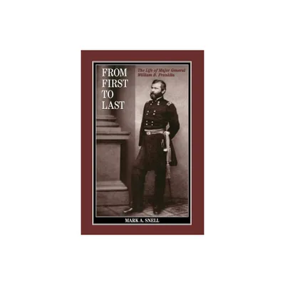 From First to Last - (Norths Civil War) by Mark A Snell (Paperback)