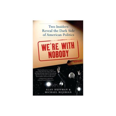 Were with Nobody - by Alan Huffman (Paperback)