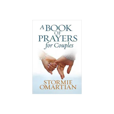 A Book of Prayers for Couples - by Stormie Omartian (Hardcover)