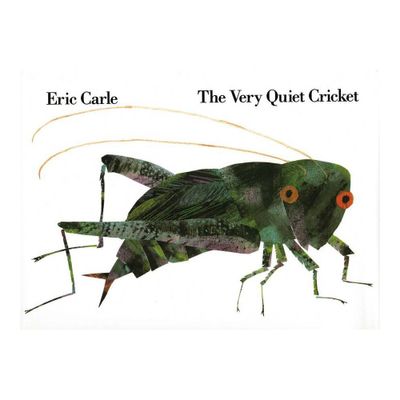 The Very Quiet Cricket - by Eric Carle (Hardcover)