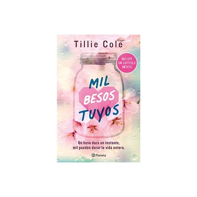 Mil Besos Tuyos (Incluye Captulo Indito) / A Thousand Boy Kisses (with an Unpublished Chapter) - by Tillie Cole (Paperback)