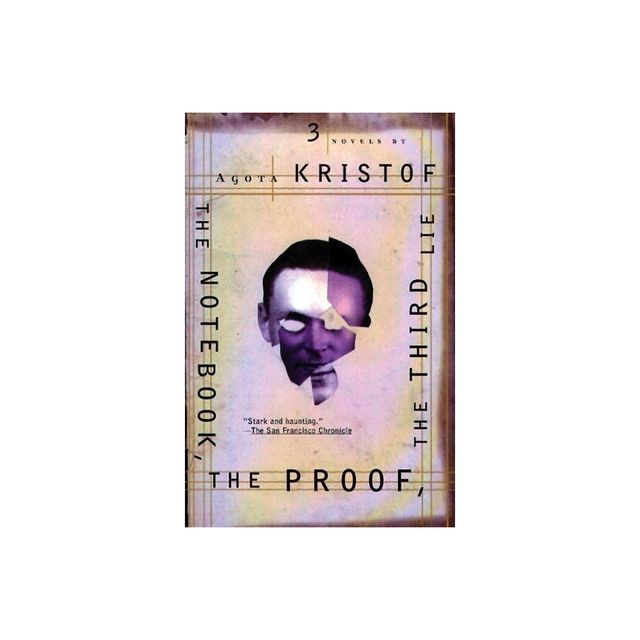 TARGET The Notebook, the Proof, the Third Lie - by Agota Kristof  (Paperback)