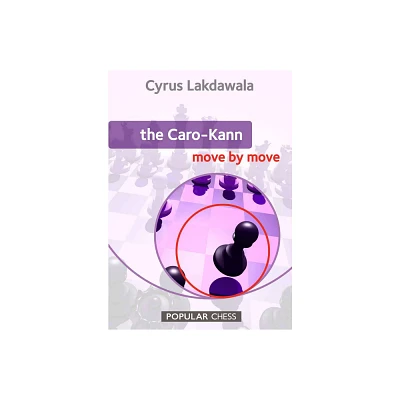 Caro-Kann - by Cyrus Lakdawala (Paperback)