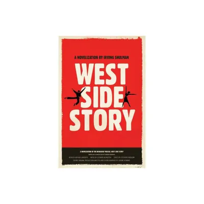 West Side Story - by Irving Shulman (Paperback)