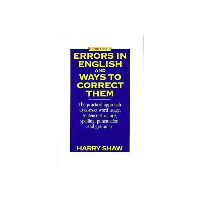 Errors in English and Ways to Correct Them - 4th Edition by Harry Shaw (Paperback)