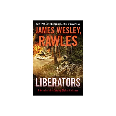 Liberators - (Coming Collapse) by James Wesley Rawles (Paperback)