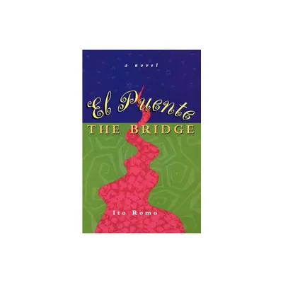 El Puente/The Bridge - by Ito Romo (Paperback)