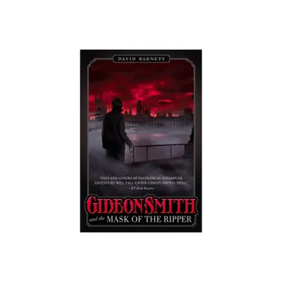 Gideon Smith and the Mask of the Ri - by David Barnett (Paperback)