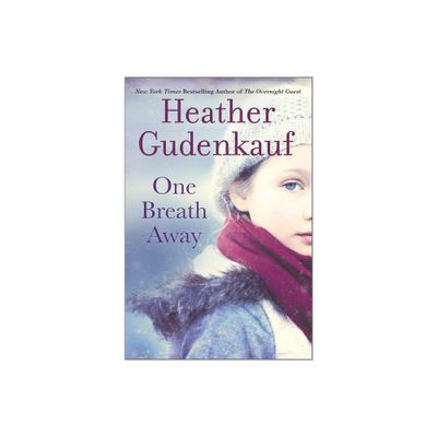 One Breath Away - by Heather Gudenkauf (Paperback)