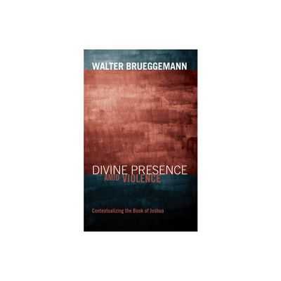 Divine Presence amid Violence - by Walter Brueggemann (Paperback)