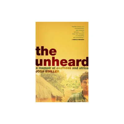 The Unheard - by Josh Swiller (Paperback)