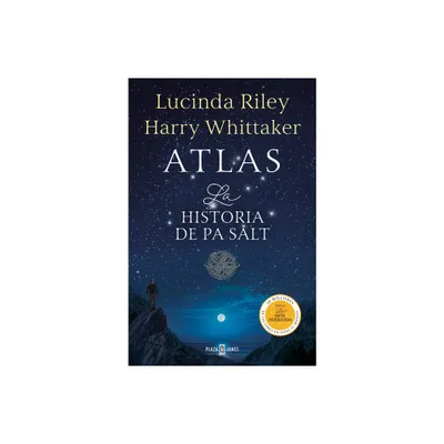 Atlas. La Historia de Pa Salt / Atlas: The Story of Pa Salt - (Las Siete Hermanas) by Lucinda Riley & Harry Whittaker (Paperback)