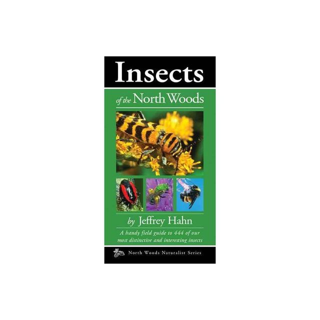 Insects of the North Woods - (Naturalist) by Jeffrey Hahn (Paperback)