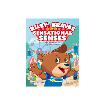 Riley the Braves Sensational Senses - (Riley the Braves Adventures) by Jessica Sinarski (Hardcover)