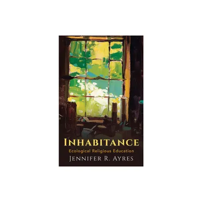 Inhabitance - by Jennifer R Ayres (Hardcover)