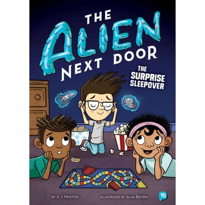 The Alien Next Door 10: The Surprise Sleepover