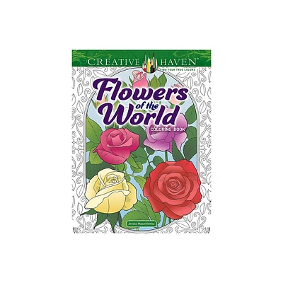 Creative Haven Flowers of the World Coloring Book - (Adult Coloring Books: Flowers & Plants) by Jessica Mazurkiewicz (Paperback)