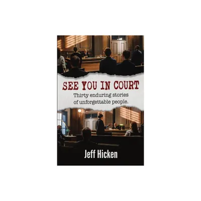 See You in Court - by Jeff Hicken (Paperback)