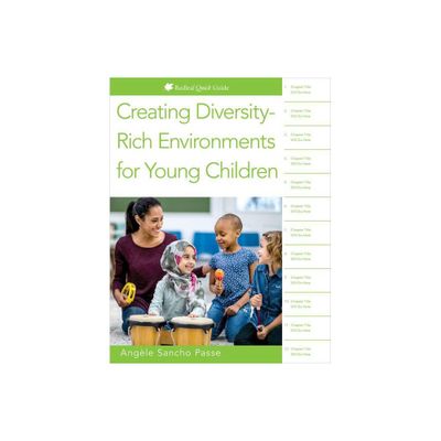 Creating Diversity-Rich Environments for Young Children - (Redleaf Quick Guide) by Angle Sancho Passe (Paperback)