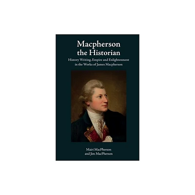 MacPherson the Historian - by Mairi MacPherson & Jim MacPherson (Paperback)