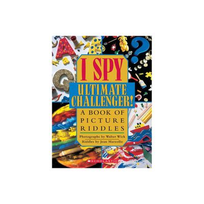 I Spy Ultimate Challenger: A Book of Picture Riddles - by Jean Marzollo (Hardcover)