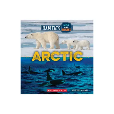 Arctic (Wild World: Habitats Day and Night