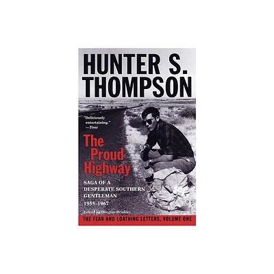 Proud Highway - (Fear and Loathing Letters) by Hunter S Thompson (Paperback)