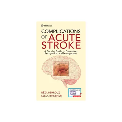 Complications of Acute Stroke - by Reza Behrouz & Lee Birnbaum (Paperback)