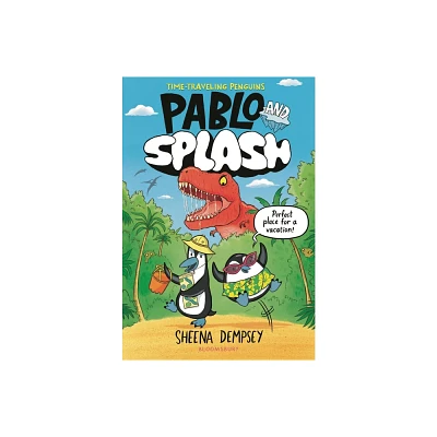 Pablo and Splash - (Pablo & Splash) by Sheena Dempsey (Hardcover)