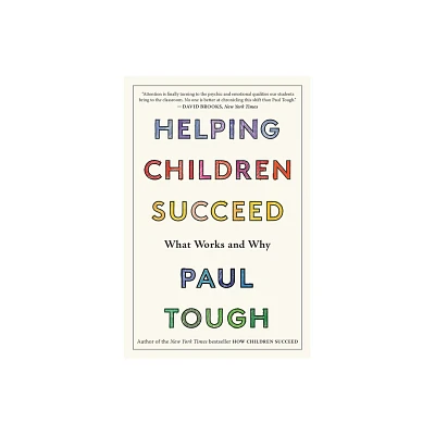 Helping Children Succeed - by Paul Tough (Paperback)