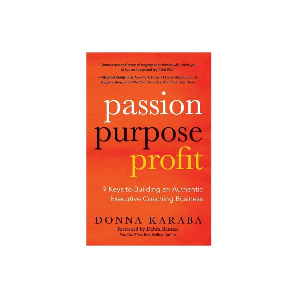 Tientallen onderdak over het algemeen TARGET Passion, Purpose, Profit - by Donna Karaba (Paperback) | Connecticut  Post Mall