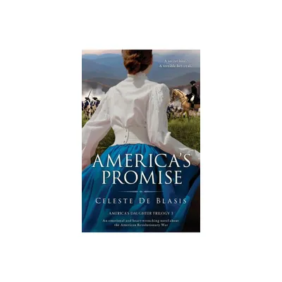 Americas Promise - (Americas Daughter Trilogy) by Celeste de Blasis (Paperback)