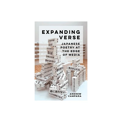 Expanding Verse - (New Interventions in Japanese Studies) by Andrew Campana (Paperback)