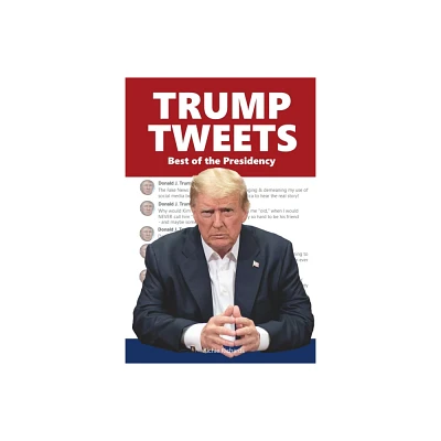 Trump Tweets - by Richie Richards (Paperback)