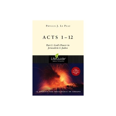 Acts 1-12 - (Lifeguide Bible Studies) by Phyllis J Le Peau (Paperback)