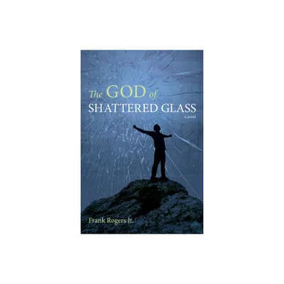 The God of Shattered Glass