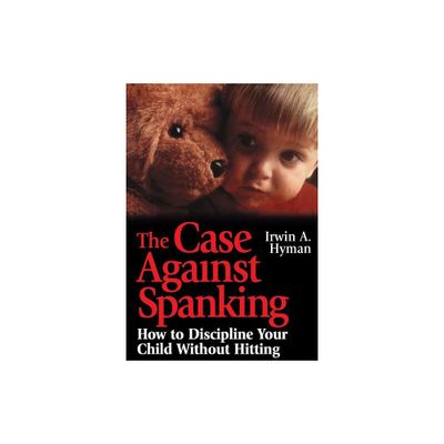 The Case Against Spanking - by Moonchild (Paperback)