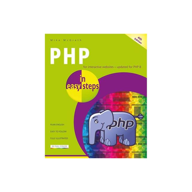 PHP in Easy Steps - (In Easy Steps) 4th Edition by Mike McGrath (Paperback)