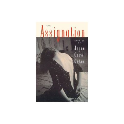 The Assignation - by Joyce Carol Oates (Paperback)