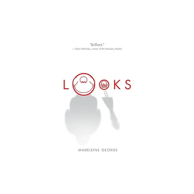 Looks - by Madeleine George (Paperback)