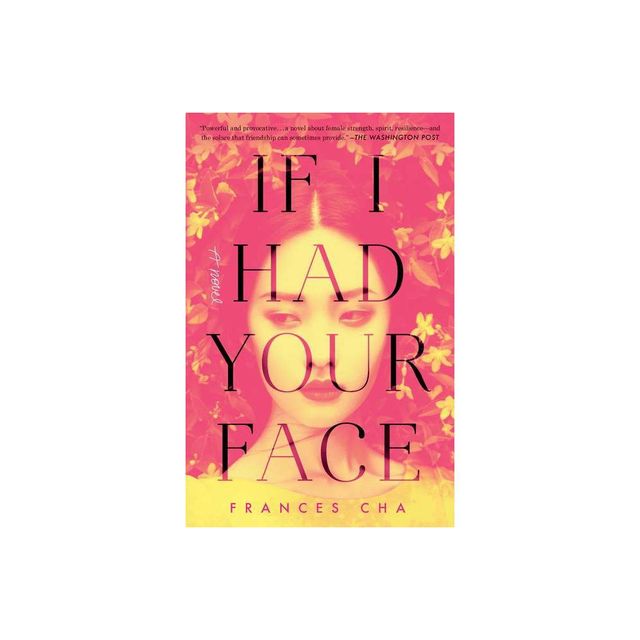 If I Had Your Face - by Frances Cha (Paperback)