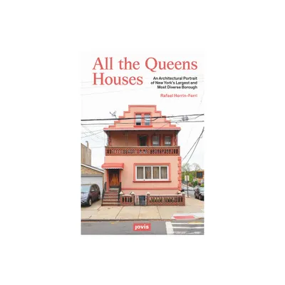 All the Queens Houses - by Rafael A Herrin-Ferri (Paperback)