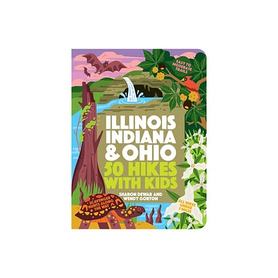 50 Hikes with Kids Illinois, Indiana, and Ohio - by Sharon Dewar & Wendy Gorton (Paperback)