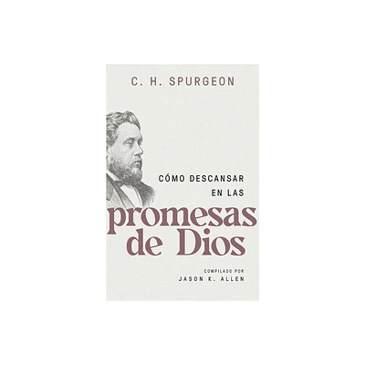 Cmo Descansar En Las Promesas de Dios (Spurgeon on Resting in the Promises of God) - by Charles Spurgeon (Paperback)