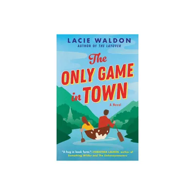 The Only Game in Town - by Lacie Waldon (Paperback)